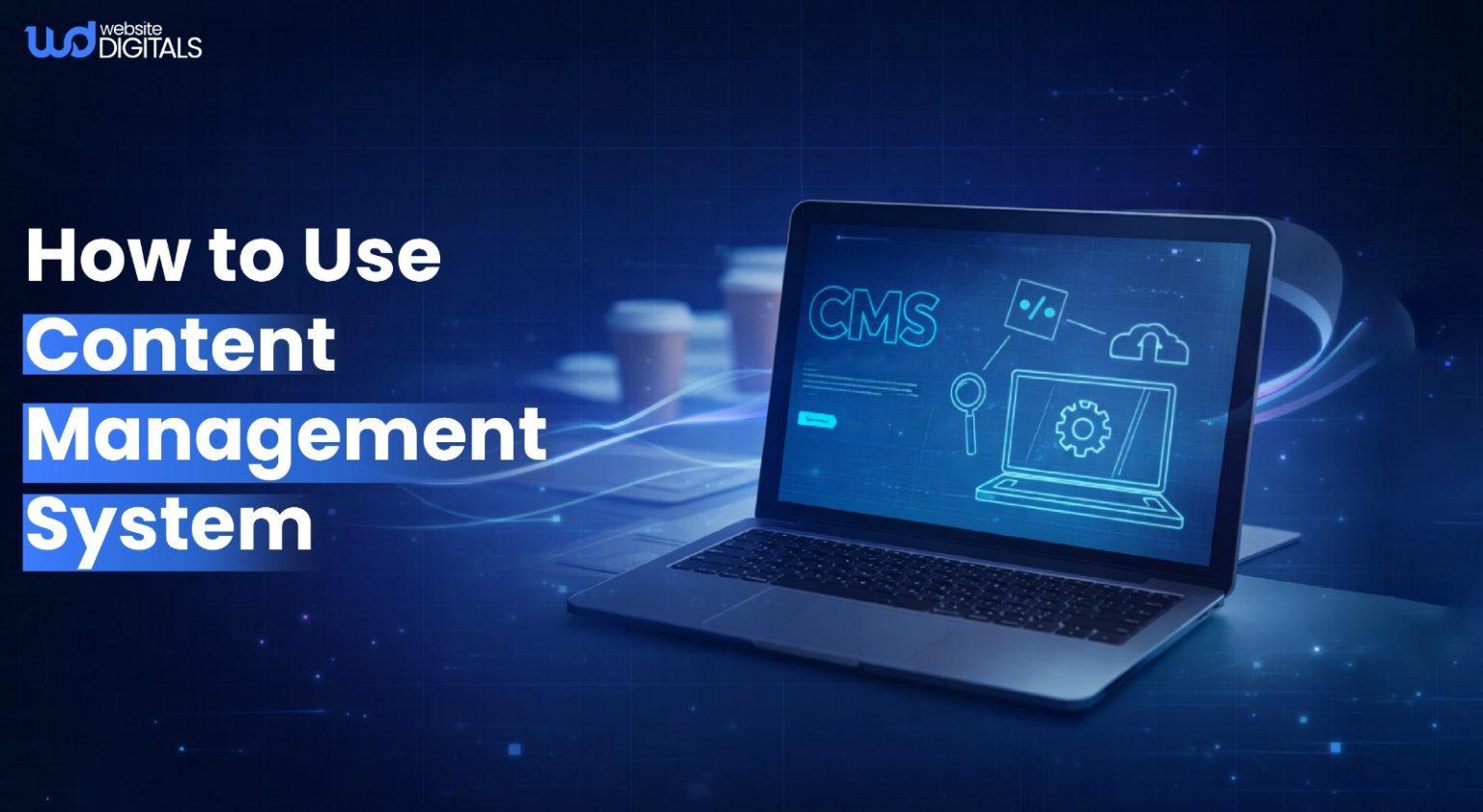 How to Use Content Management System to Optimize Your Business Website